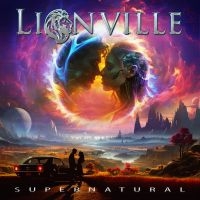 Lionville - Supernatural in the group CD / Upcoming releases / Hårdrock at Bengans Skivbutik AB (5565137)