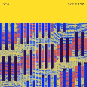 Ezra - Earth To Ezra in the group OUR PICKS / Friday Releases / Friday the 18th of october 2024 at Bengans Skivbutik AB (5565201)