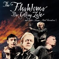 Fleshtones The - It's Getting Late (...And More Song in the group CD / Upcoming releases / Pop-Rock at Bengans Skivbutik AB (5565264)