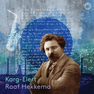 Raaf Hekkema - Sigfrid Karg-Elert: Complete Works in the group OUR PICKS / Friday Releases / Friday the 25th october 2024 at Bengans Skivbutik AB (5565345)