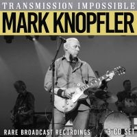 Knopfler Mark - Transmission Impossible (3 Cd) in the group OUR PICKS / Friday Releases / Friday the 22th of november at Bengans Skivbutik AB (5565399)