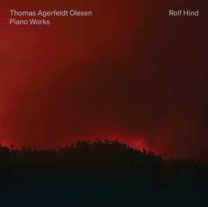  Rolf Hind - Thomas Agerfeldt Olesen: Piano Work in the group CD / Upcoming releases / Classical at Bengans Skivbutik AB (5565715)