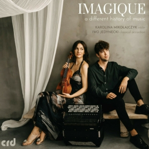 Karolina Mikolajczyk Iwo Jedynecki - Imagique - A Different History Of M in the group CD / Upcoming releases / Classical at Bengans Skivbutik AB (5565727)