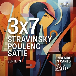 Ensemble In Canto Fabio Maestri - Stravinsky, Poulenc, Satie: 3X7 - S in the group OUR PICKS / Friday Releases / Friday the 1st of November 2024 at Bengans Skivbutik AB (5565758)