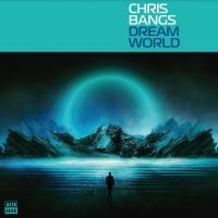 Bangs Chris - Dream World in the group OUR PICKS / Friday Releases / Friday the 20th of september 2024 at Bengans Skivbutik AB (5565782)