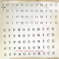 Hypnosonics - It's Not Like That Anymore in the group MUSIK / Dual Disc / Pop-Rock at Bengans Skivbutik AB (5565822)