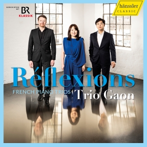 Trio Gaon - Reflexions - French Piano Trios in the group CD / Upcoming releases / Classical at Bengans Skivbutik AB (5565915)