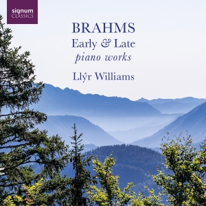 Llyr Williams - Brahms: Early & Late Piano Works in the group CD / Upcoming releases / Classical at Bengans Skivbutik AB (5565945)