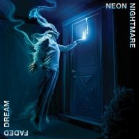 Neon Nightmare - Faded Dream in the group OUR PICKS / Friday Releases / Friday the 1st of November 2024 at Bengans Skivbutik AB (5565992)