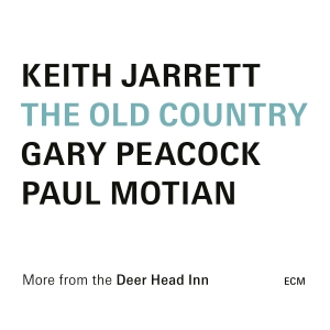 Keith Jarrett Paul Motian Gary Peacock - The Old Country (CD) in the group OUR PICKS / Friday Releases / Friday the 8th of november 2024 at Bengans Skivbutik AB (5566371)