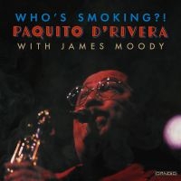 D'rivera Paquito - Who's Smoking in the group OUR PICKS / Friday Releases / Friday the 15th of november 2024 at Bengans Skivbutik AB (5566549)