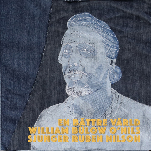 William Bülow O'Nils - En bättre värld: William Bülow O'Nils sjunger Ruben Nilson in the group OUR PICKS / Frontpage - CD New & Forthcoming at Bengans Skivbutik AB (5566732)