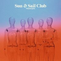 Sun And Sail Club - Mannequin (Vinyl Lp) in the group VINYL / Upcoming releases / Hårdrock at Bengans Skivbutik AB (5566791)