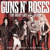 Guns N' Roses - Great Lost Album The in the group OUR PICKS / Friday Releases / Friday the 25th october 2024 at Bengans Skivbutik AB (5566829)