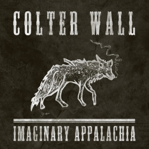 Colter Wall - Imaginary Appalachia in the group CD / Country at Bengans Skivbutik AB (5567143)