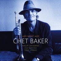 Chet Baker - Late Night Jazz in the group OUR PICKS / Friday Releases / Friday the 18th of october 2024 at Bengans Skivbutik AB (5567319)