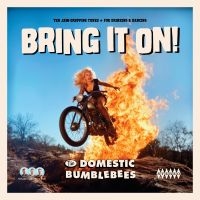 The Domestic Bumblebees - Bring It On in the group OUR PICKS / Friday Releases / Friday the 11th october 2024 at Bengans Skivbutik AB (5567406)