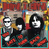 Drivin N Cryin - Too Late To Turn Back Now (Clear Ye in the group VINYL / Upcoming releases / Pop-Rock at Bengans Skivbutik AB (5567589)