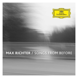 Max Richter - Songs From Before in the group CD / Klassiskt at Bengans Skivbutik AB (5567770)