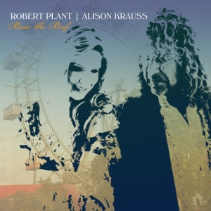 Robert Plant & Alison Krauss - Raise The Roof in the group CD / Country at Bengans Skivbutik AB (5567781)