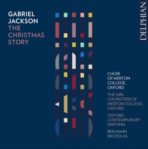 Choir Of Merton College Oxford Con - Gabriel Jackson: The Christmas Stor in the group OUR PICKS / Friday Releases / Friday the 8th of november 2024 at Bengans Skivbutik AB (5567840)