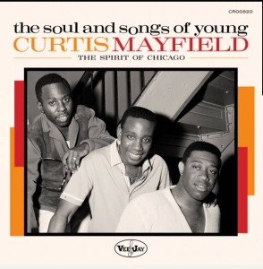 Various Artists - The Soul And Songs Of Young Curtis Mayfield: The Spirit Of Chicago (RSD) in the group OUR PICKS / Record Store Day / RSD BF 2024 at Bengans Skivbutik AB (5567932)