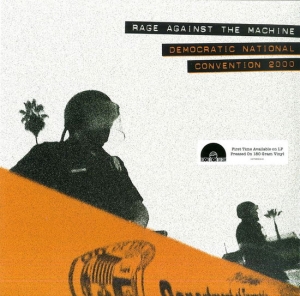 RAGE AGAINST THE MACHINE - Democratic National Convention 2000 (RSD) in the group OTHER / Övrigt /  at Bengans Skivbutik AB (5568062)