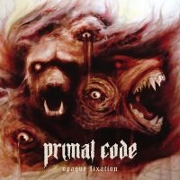 Primal Code - Opaque Fixation in the group OTHER / Övrigt /  at Bengans Skivbutik AB (5568091)