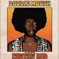 Pawpaw Rod - Doobie Mouth (An Ep From Pawpaw Rod in the group OUR PICKS / Friday Releases / Friday the 25th october 2024 at Bengans Skivbutik AB (5568123)