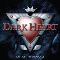 Dark Heart - Out Of The Shadows in the group OTHER / Övrigt /  at Bengans Skivbutik AB (5568228)