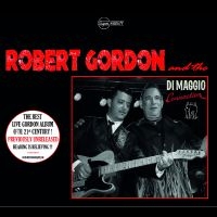 Gordon Robert - Robert Gordon And The Di Maggio Con in the group OUR PICKS / Friday Releases / Friday the 29th november 2024 at Bengans Skivbutik AB (5568240)