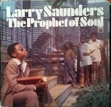 Larry Saunders, The Prophet Of Soul - Stranger (Rsd) in the group OTHER / Övrigt /  at Bengans Skivbutik AB (5568358)