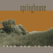 Springhouse - From Now To Ok (Color Vinyl/Cd) (Rsd) in the group OUR PICKS / Record Store Day / RSD BF 2024 at Bengans Skivbutik AB (5568365)