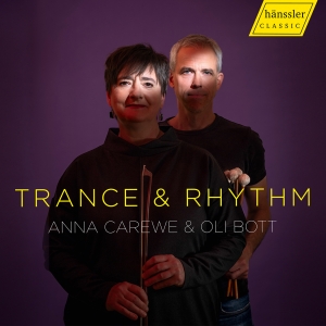 Anna Carewe & Oli Bott - Trance & Rhythm in the group CD / Upcoming releases / Classical at Bengans Skivbutik AB (5568421)