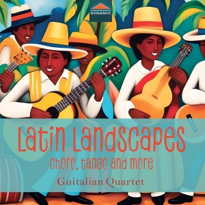 Guitalian Quartet - Latin Landscapes - Choro, Tango & M in the group OUR PICKS / Friday Releases / Friday the 15th of november 2024 at Bengans Skivbutik AB (5568426)