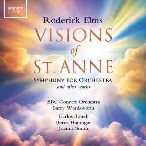 Bbc Concert Orchestra Barry Wordsw - Roderick Elms: Visions Of St Anne & in the group OUR PICKS / Friday Releases / Friday the 15th of november 2024 at Bengans Skivbutik AB (5568430)