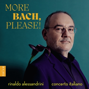 Rinaldo Alessandrini Concerto Ital - More Bach, Please! in the group OUR PICKS / Friday Releases / Friday the 15th of november 2024 at Bengans Skivbutik AB (5568445)