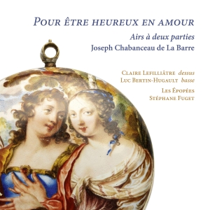 Claire Lefilliatre Luc Bertin-Huga - Joseph Chabanceau De La Barre: Pour in the group CD / Upcoming releases / Classical at Bengans Skivbutik AB (5568449)