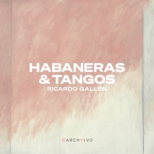 Ricardo Gallén - Habaneras & Tangos in the group OUR PICKS / Friday Releases / Friday the 15th of november 2024 at Bengans Skivbutik AB (5568450)