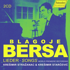 Kresimir Strazanac Kresimir Starce - Blagoje Bersa: Lieder - Songs in the group CD / Upcoming releases / Classical at Bengans Skivbutik AB (5568463)