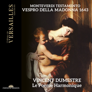 Vincent Dumestre Le Poeme Harmoniq - Monteverdi: Testamento - Vespro Del in the group CD / Upcoming releases / Classical at Bengans Skivbutik AB (5568466)