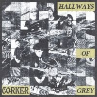 Corker - Hallways Of Grey in the group OUR PICKS / Friday Releases / Friday the 18th of october 2024 at Bengans Skivbutik AB (5568512)