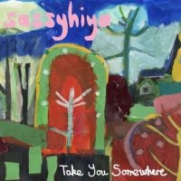 Sassyhiya - Take You Somewhwere in the group CD / Upcoming releases / Pop-Rock at Bengans Skivbutik AB (5568539)