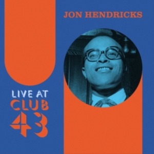 JON HENDRICKS - Live At Club 43 (Blue/Orange Ripple Effect Vinyl)(RSD) in the group OTHER / Övrigt /  at Bengans Skivbutik AB (5568603)