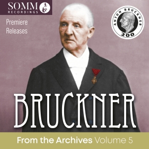 Anton Bruckner - Bruckner From The Archives, Vol. 5 in the group CD / Upcoming releases / Classical at Bengans Skivbutik AB (5568638)