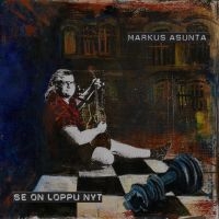 Markus Asunta - Se On Loppu Nyt in the group OUR PICKS / Friday Releases / Friday the 25th october 2024 at Bengans Skivbutik AB (5568660)