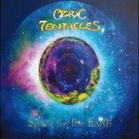 Ozric Tentacles - Space For The Earth in the group OUR PICKS / Frontpage - CD New & Forthcoming at Bengans Skivbutik AB (5568861)