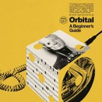 Orbital - A Beginner's Guide (Best Of) in the group OUR PICKS / Friday Releases / Friday the 8th of november 2024 at Bengans Skivbutik AB (5568898)