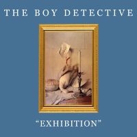 Boy Detective The - Exhibition in the group VINYL / Upcoming releases / Pop-Rock at Bengans Skivbutik AB (5569114)