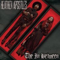 Heathen Apostles - The In Between in the group CD / Upcoming releases / Pop-Rock at Bengans Skivbutik AB (5569152)